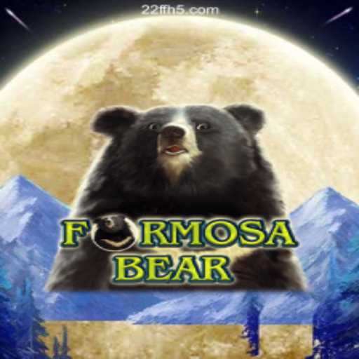 Discover the Thrilling World of FormosaBear on 22FF⭐️ ONLINE PLATAFORMA OFICIAL 22FF.Com