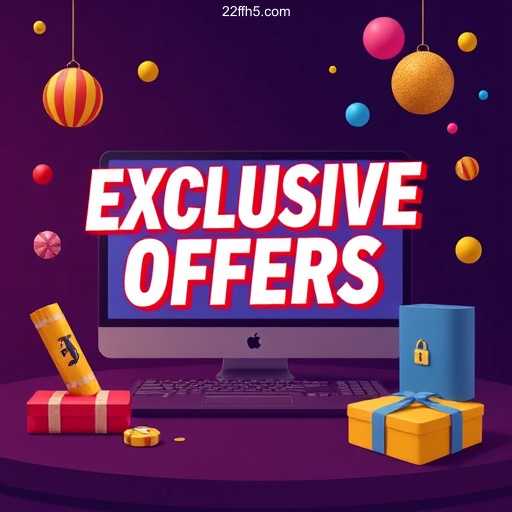Exclusive Offers: The Advantage of 22FF.Com